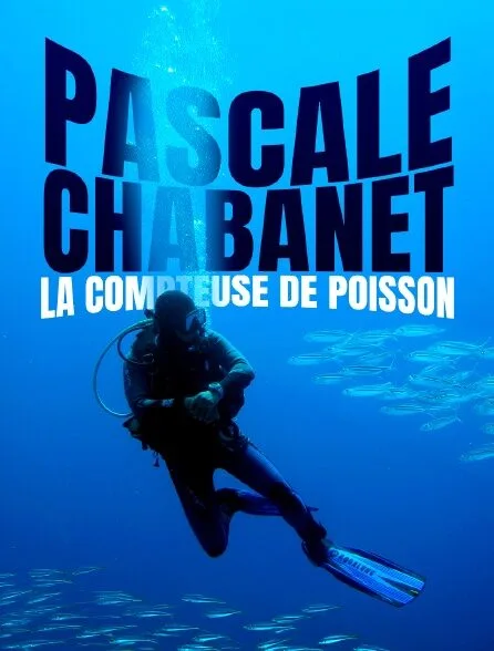 Pascale Chabanet, la compteuse de poissons
